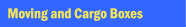 Moving and Cargo Boxes